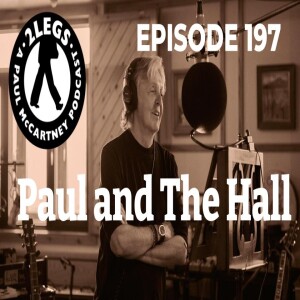 Episode 197: ”Paul and The Hall”