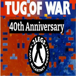 Episode 164: ”Tug Of War” (40th Anniversary)