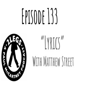 Episode 133: Lyrics!