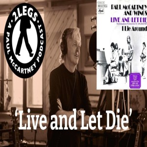Episode 158: ’Live And Let Die’