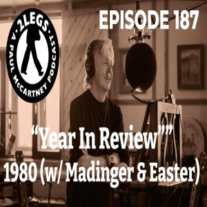 Episode 187: ”Year In Review”: 1980 (w/Madinger & Easter)