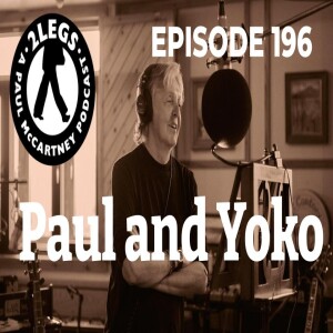 Episode 196: Paul and Yoko