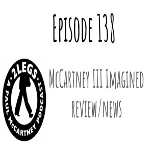 Episode 138: McCartney III Imagined Review/August News