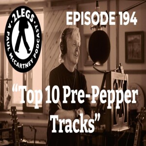 Episode 194: ”Top 10 Pre-Pepper Paul Tracks”