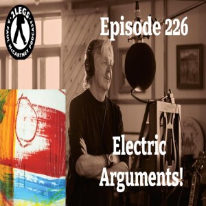 Episode 226: Electric Arguments!