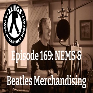 Episode 169: NEMS and Beatles Merchandising (With Author Terry Crain)