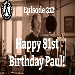 Episode 212: ”Happy 81st Macca!” (With Luca Perasi)