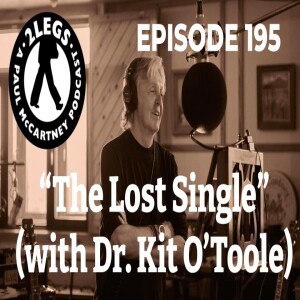 Episode 195: ”The Lost Single” (with Dr. Kit O’Toole)