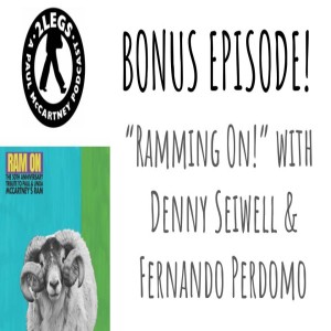 Bonus Episode! Ramming On With Denny Seiwell and Fernando Perdomo