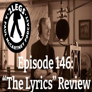 Episode 146: ”The Lyrics: 1956 To The Present” Book Review