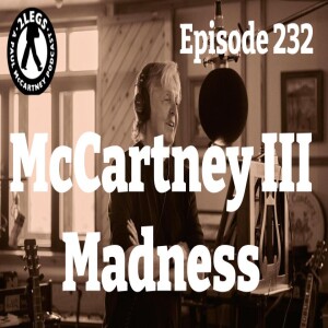 Episode 232: McCartney III Madness