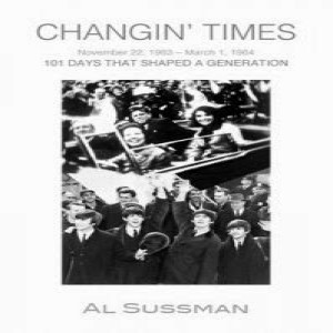 Episode 203 - "Changin' Times: 101 Days That Shaped A Generation"