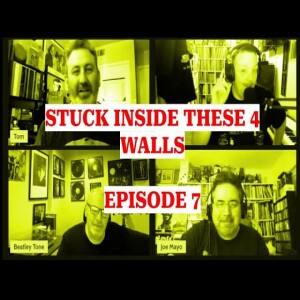 Stuck Inside These 4 Walls (Episode 7)