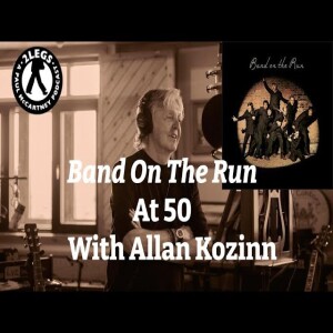 ”Band On The Run” at 50! (With Allan Kozinn)