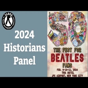 2024 Fest: Historians Panel ('Now And Then') The End of Beatles History?