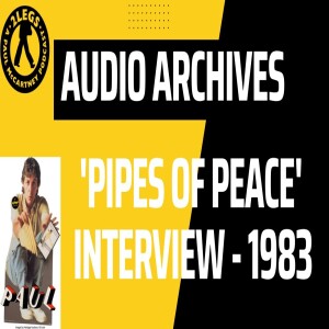 Audio Archives: ”Pipes of Peace”(December 1983 Interview)