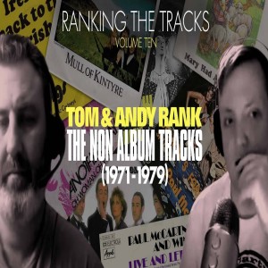 Ranking The Tracks Volume 10! (Non-Album Tracks 1970-79)