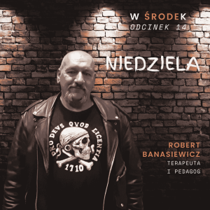 W środek #14. Niedziela.