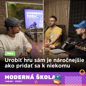 Ako začať s tvorbou hier, hosť Jozef Vančo z Arcade Watch (podcast Moderná škola #03)