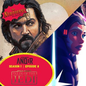’Tales of the Jedi’ & ’Andor’ S1 | Ep8