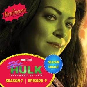 She Hulk: S1 | Ep 9 - Season Finale