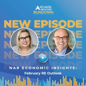 NAR Economic Insights: February RE Outlook with guest Jessica Lautz
