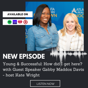 Young & Successful: How did I get here? with Guest Speaker Gabby Maddox Davis