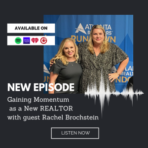 Gaining Momentum as a New REALTOR with Guest Rachel Brochstein - Host Kate Wright