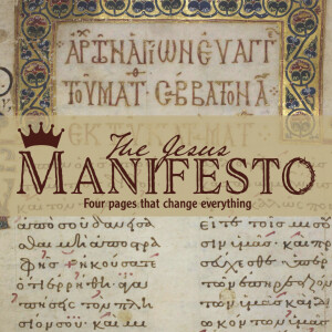 The Jesus Manifesto: Four Pages That Change Everything (Matthew 5-7)