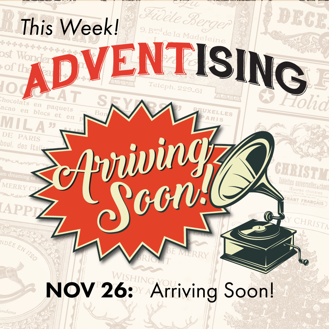 ADVENTising: Arriving Soon!