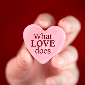 What Love Does