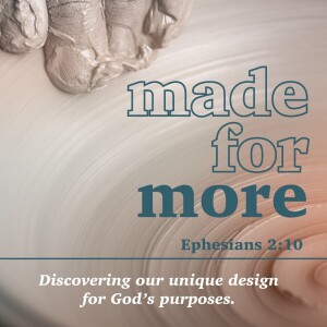 Made for More: Investing Your Talents (Matthew 25:14-30)