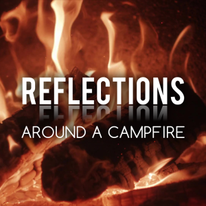 Reflections around a campfire