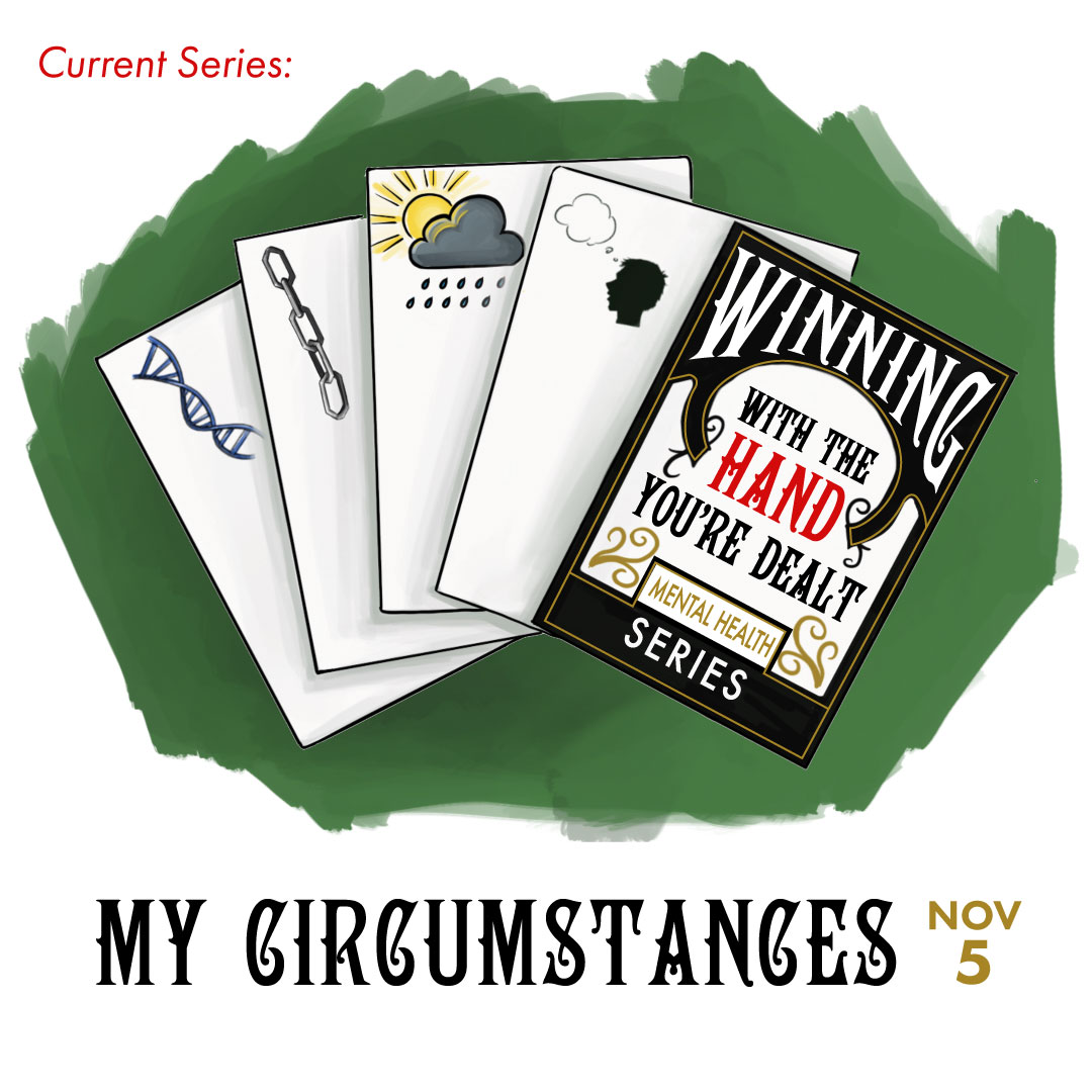  Winning With the Hand You’re Dealt: My Circumstances