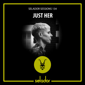 Just Her Selador Sessions Ep134