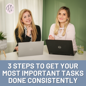 EP112: 3 Steps to Get Your Most Important Tasks Done Consistently