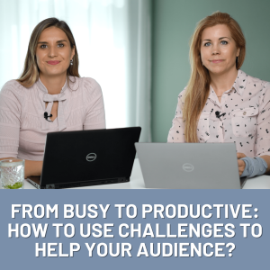 EP114: From Busy to Productive: How To Use Challenges To Help Your Audience?