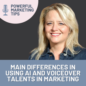 EP109: Main Differences In Using AI and Voiceover Talents in Marketing With Julie Williams