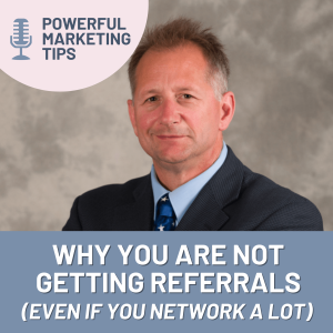 EP122 With Frank Agin: Why You Are Not Getting Referrals (Even If You Network A Lot)