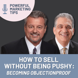 EP127: How to Sell Without Being Pushy: Becoming ObjectionProof With Bob Burg & Jeff C West