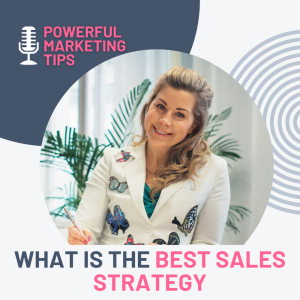 What is the best sales strategy?