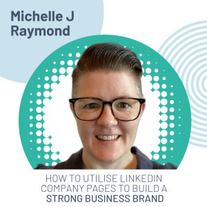 How to Utilise LinkedIn Company Pages to Build a Strong Business Brand