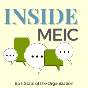 Inside MEIC: State of the Organization