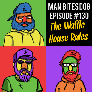 130 - The Waffle House Rules (S2 E5)