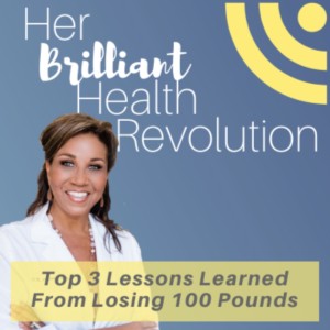 Top 3 Lessons Learned From Losing 100 Pounds