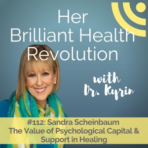 The Value of Psychological Capital & Support in Healing