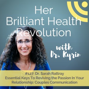 Essential Keys To Reviving the Passion In Your Relationship: Couples Communication