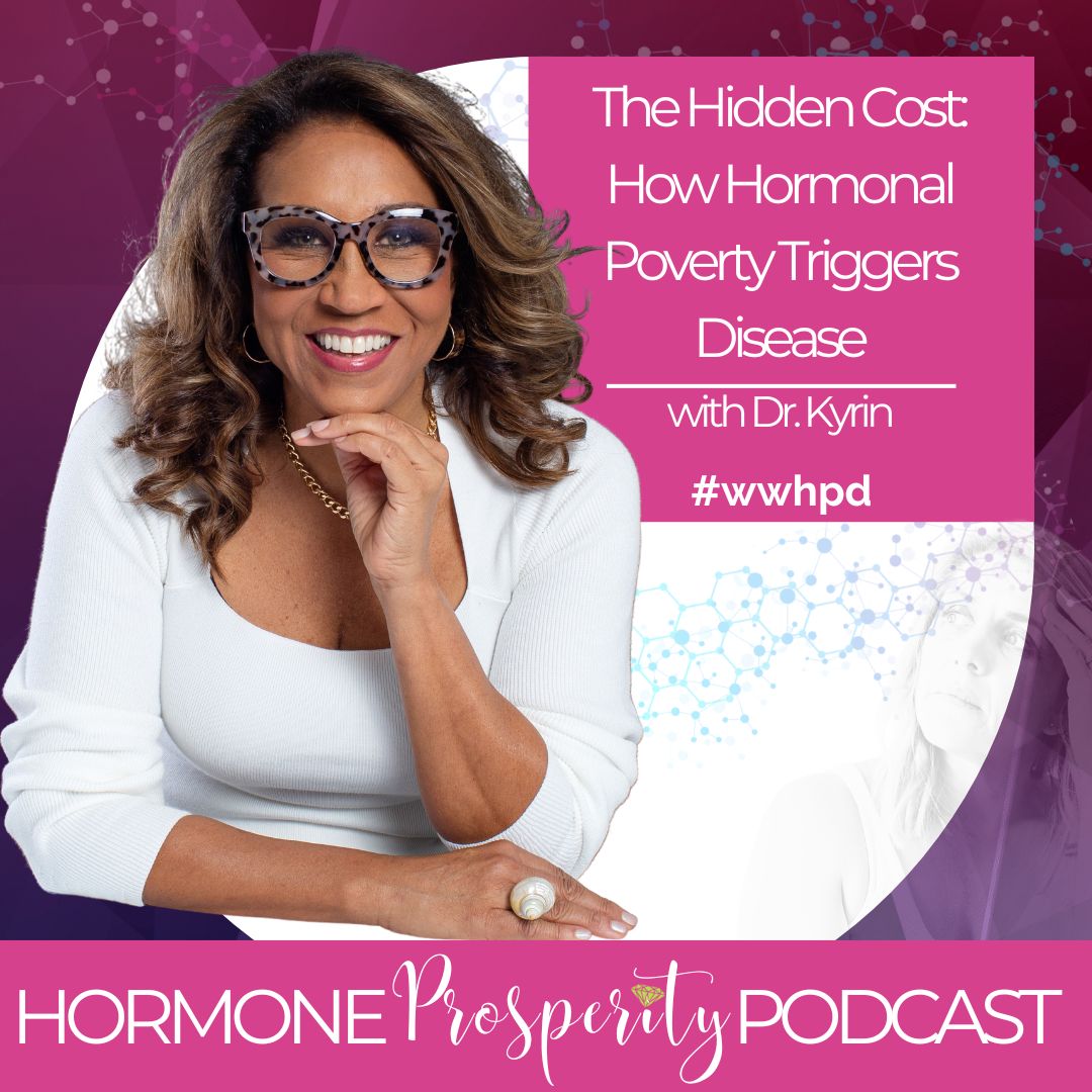 Hormone Prosperity Podcast with Dr. Kyrin Dunston