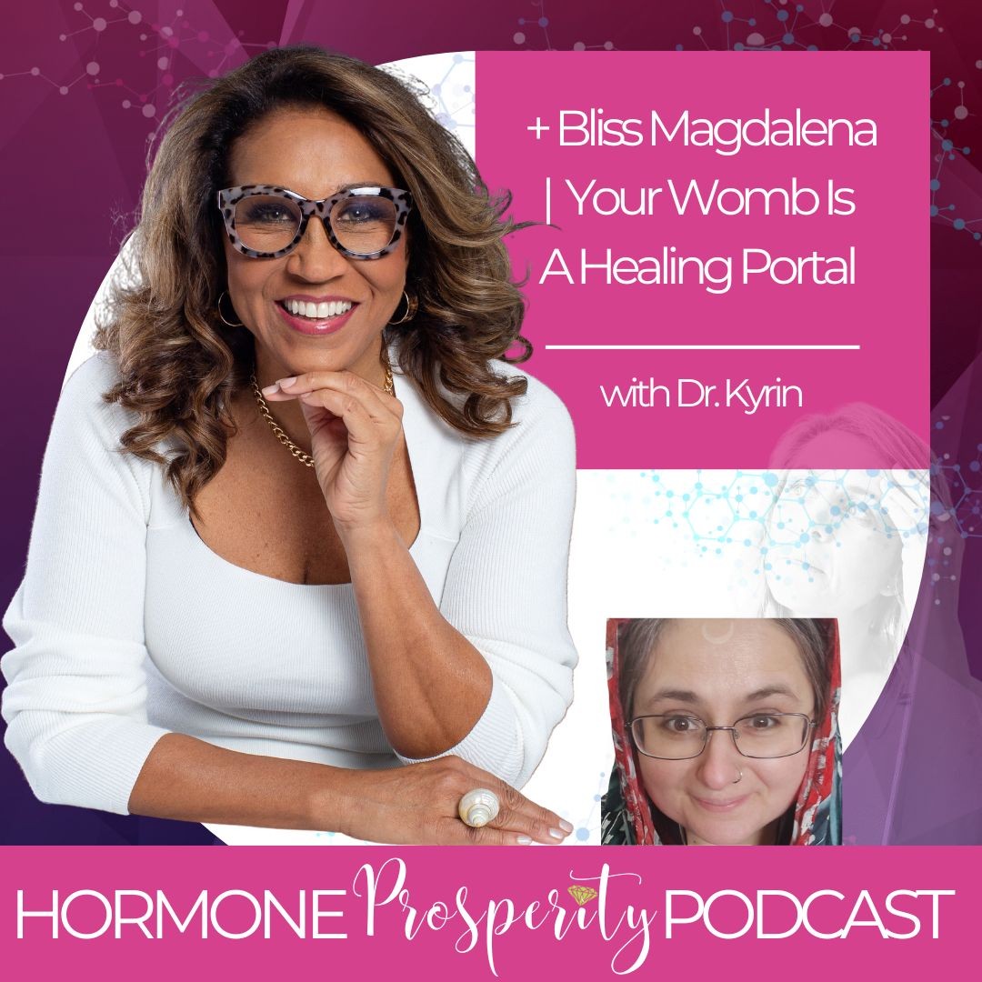 Hormone Prosperity Podcast with Dr. Kyrin Dunston