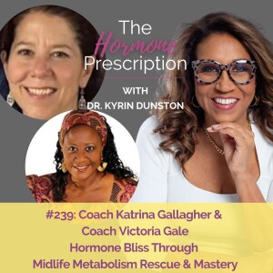 Coach Katrina Gallagher &  Coach Victoria Gale | Hormone Bliss Through  Midlife Metabolism Rescue & Mastery